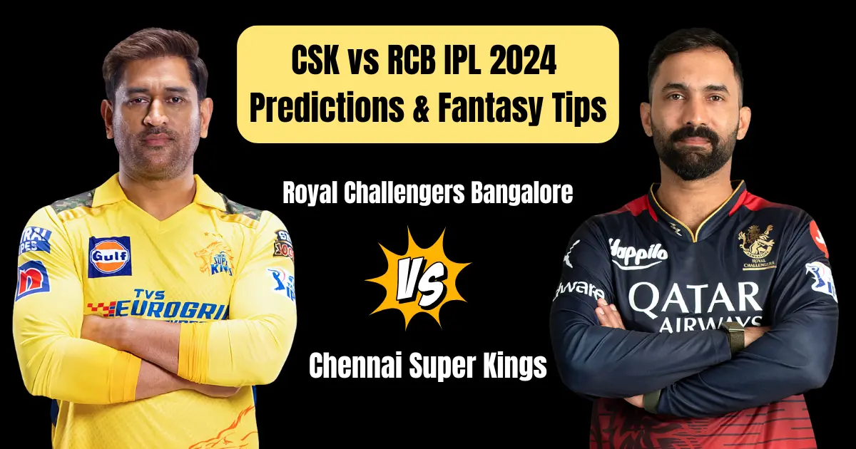 CSK vs RCB IPL 2024