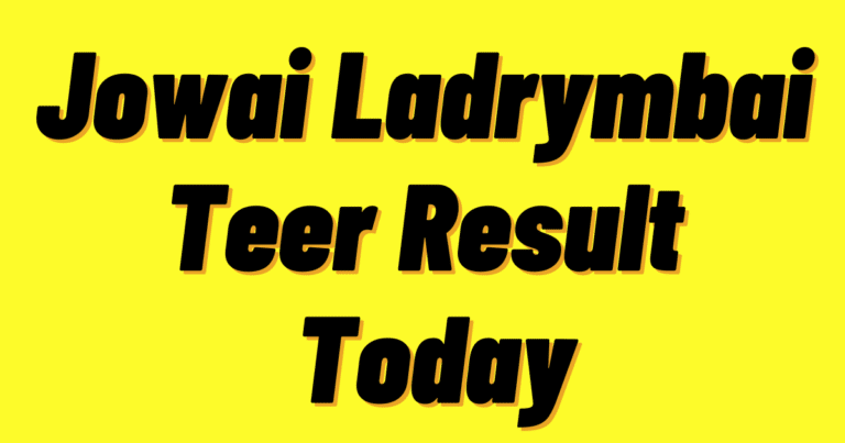 Jowai Ladrymbai Teer Result today