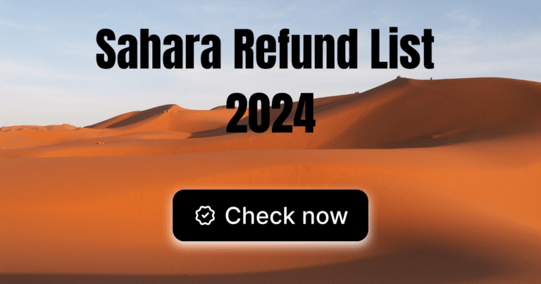 Sahara Refund List 2024
