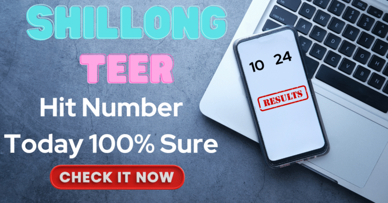 Shillong Teer Hit Number Today 100% Sure
